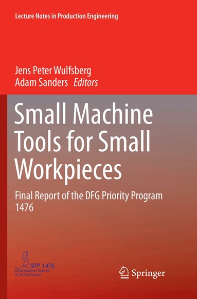 Jens Peter Wulfsberg, Adam Sanders - Small Machine Tools for Small Workpieces, Häftad