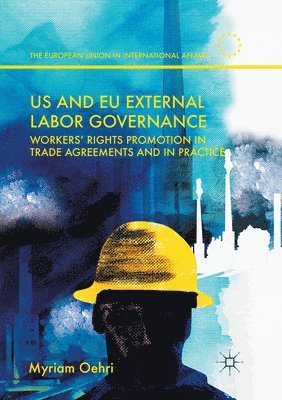 bokomslag US and EU External Labor Governance