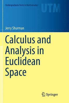 Calculus and Analysis in Euclidean Space 1
