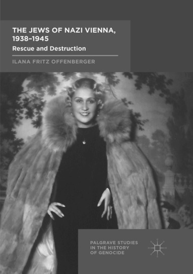 Ilana Fritz Offenberger - Jews of Nazi Vienna, 1938-1945, Häftad