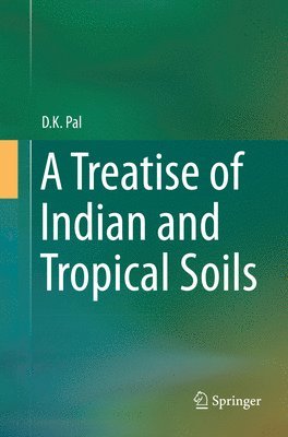 bokomslag A Treatise of Indian and Tropical Soils