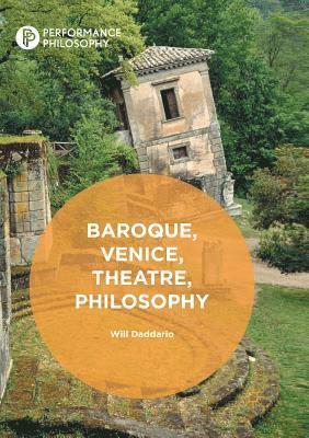 bokomslag Baroque, Venice, Theatre, Philosophy