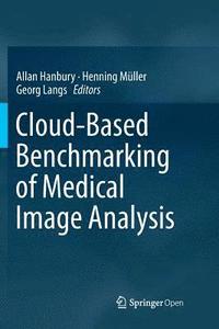 bokomslag Cloud-Based Benchmarking of Medical Image Analysis