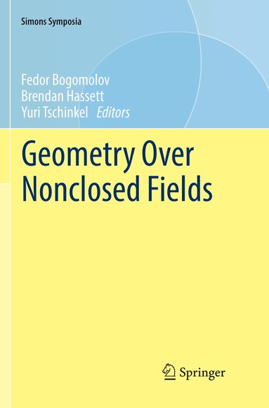 Fedor Bogomolov, Brendan Hassett, Yuri Tschinkel - Geometry Over Nonclosed Fields, Häftad