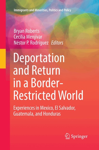 Bryan Roberts, Cecilia Menjívar, Nestor P. Rodríguez - Deportation and Return in a Border-Restricted World, Häftad