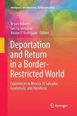 Deportation and Return in a Border-Restricted World 1