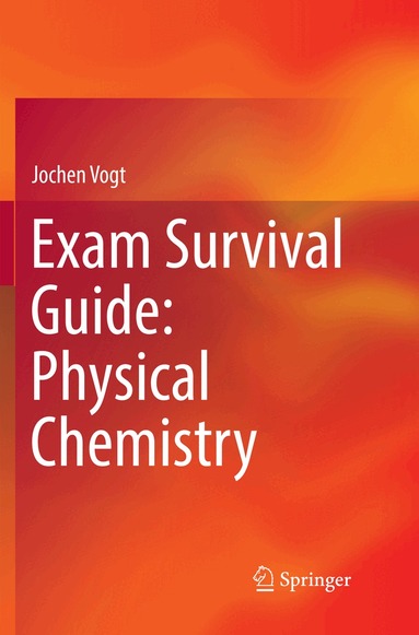 Jochen Vogt - Exam Survival Guide: Physical Chemistry, Häftad