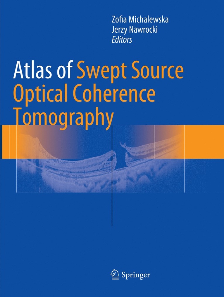 Zofia Michalewska, Jerzy Nawrocki - Atlas of Swept Source Optical Coherence Tomography, Häftad
