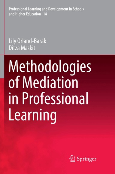 Lily Orland-Barak, Ditza Maskit - Methodologies of Mediation in Professional Learning, Häftad