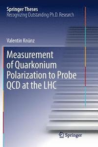 bokomslag Measurement of Quarkonium Polarization to Probe QCD at the LHC