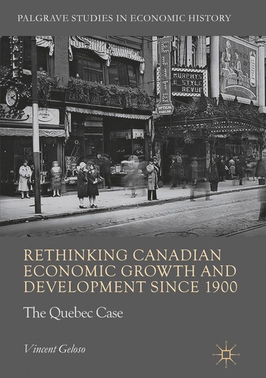 bokomslag Rethinking Canadian Economic Growth and Development since 1900