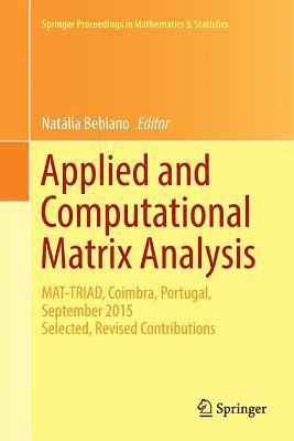 Applied and Computational Matrix Analysis 1