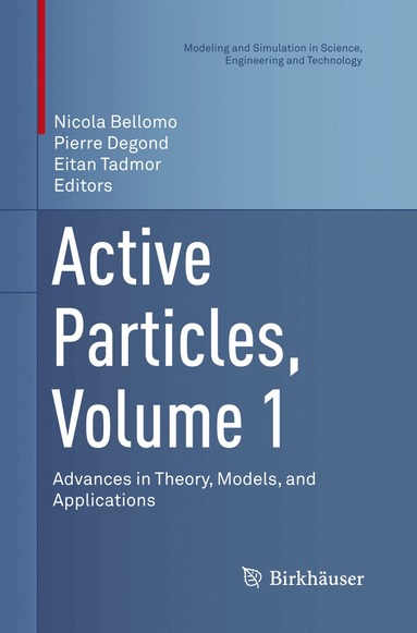Nicola Bellomo, Pierre Degond, Eitan Tadmor - Active Particles, Volume 1, Häftad