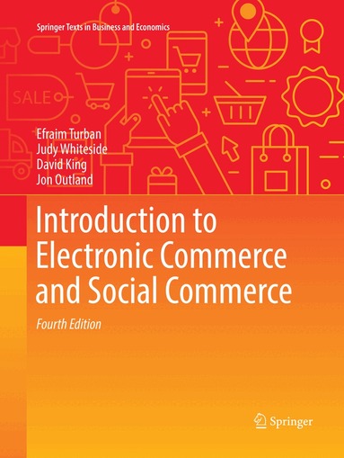 Efraim Turban, Judy Whiteside, David King, Jon Outland - Introduction to Electronic Commerce and Social Commerce, Häftad