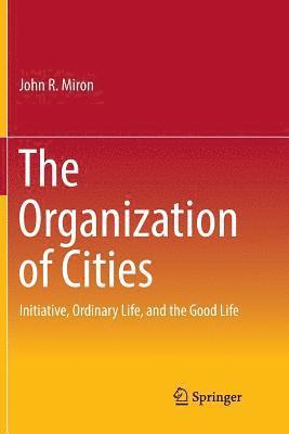 The Organization of Cities 1