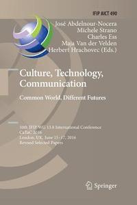 bokomslag Culture, Technology, Communication. Common World, Different Futures