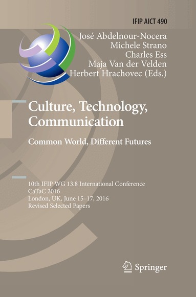 José Abdelnour-Nocera, Michele Strano, Charles Ess, Maja Van der Velden, Herbert Hrachovec - Culture, Technology, Communication. Common World, Different Futures, Häftad
