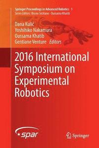 bokomslag 2016 International Symposium on Experimental Robotics