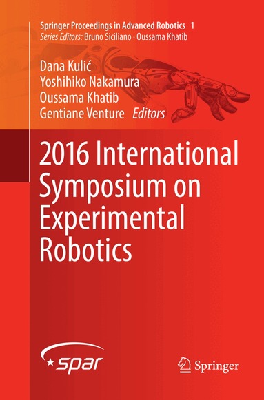 Dana Kulić, Yoshihiko Nakamura, Oussama Khatib, Gentiane Venture - 2016 International Symposium on Experimental Robotics, Häftad