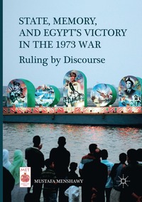 bokomslag State, Memory, and Egypt's Victory in the 1973 War