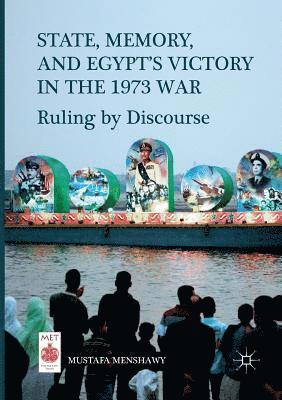 State, Memory, and Egypts Victory in the 1973 War 1