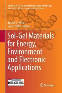 bokomslag Sol-Gel Materials for Energy, Environment and Electronic Applications