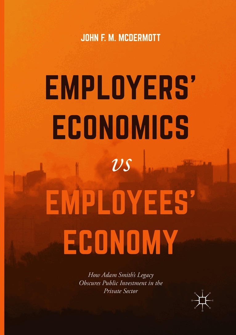 Employers’ Economics versus Employees’ Economy