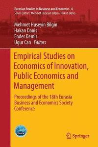 bokomslag Empirical Studies on Economics of Innovation, Public Economics and Management