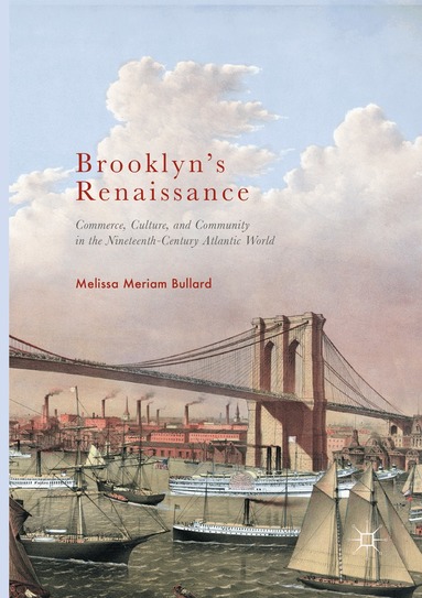 Melissa Meriam Bullard - Brooklyn’s Renaissance, Häftad