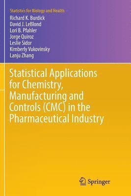 bokomslag Statistical Applications for Chemistry, Manufacturing and Controls (CMC) in the Pharmaceutical Industry