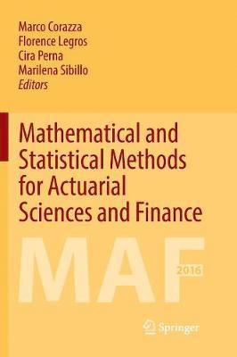 Marco Corazza, Cira Perna, Florence Legros, Marilena Sibillo - Mathematical and Statistical Methods for Actuarial Sciences and Finance, Häftad
