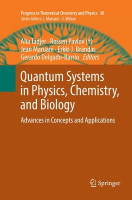 Quantum Systems in Physics, Chemistry, and Biology 1