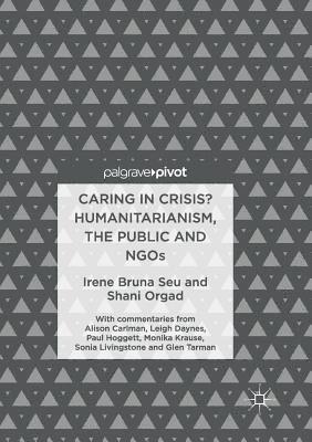 bokomslag Caring in Crisis? Humanitarianism, the Public and NGOs