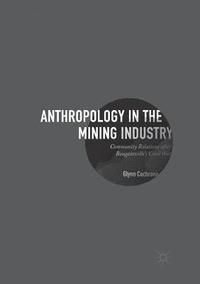 bokomslag Anthropology in the Mining Industry