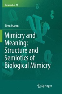 bokomslag Mimicry and Meaning: Structure and Semiotics of Biological Mimicry