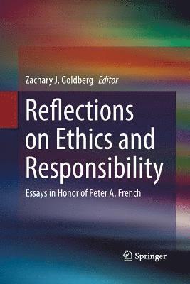 Reflections on Ethics and Responsibility 1