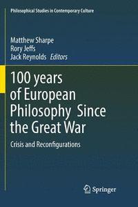 bokomslag 100 years of European Philosophy Since the Great War
