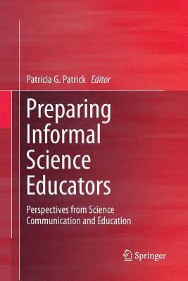 Preparing Informal Science Educators 1