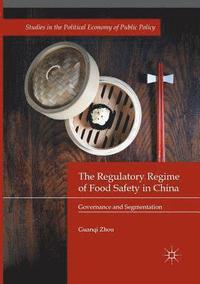 bokomslag Regulatory Regime of Food Safety in China