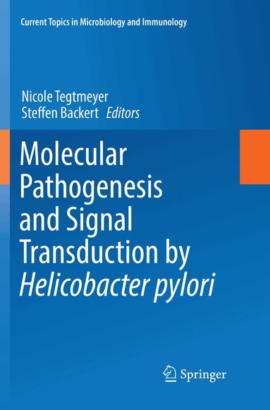 Nicole Tegtmeyer, Steffen Backert - Molecular Pathogenesis and Signal Transduction by Helicobacter pylori, Häftad
