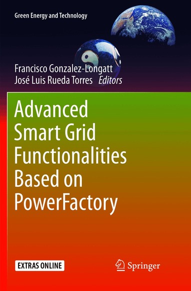 Francisco Gonzalez-Longatt, José Luis Rueda Torres - Advanced Smart Grid Functionalities Based on PowerFactory, Häftad