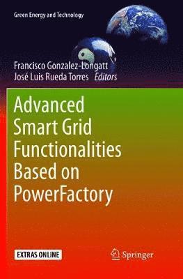 Advanced Smart Grid Functionalities Based on PowerFactory 1