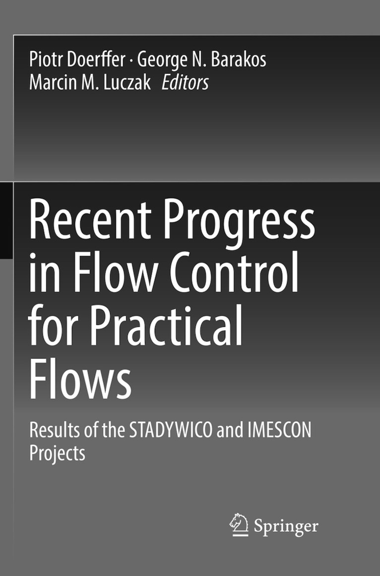 Piotr Doerffer, George N. Barakos, Marcin M. Luczak - Recent Progress in Flow Control for Practical Flows, Häftad