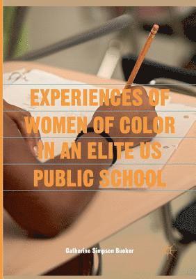 Experiences of Women of Color in an Elite US Public School 1