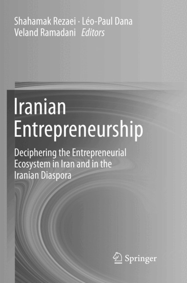 Shahamak Rezaei, Leo-Paul Dana, Veland Ramadani - Iranian Entrepreneurship, Häftad