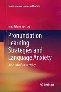 bokomslag Pronunciation Learning Strategies and Language Anxiety