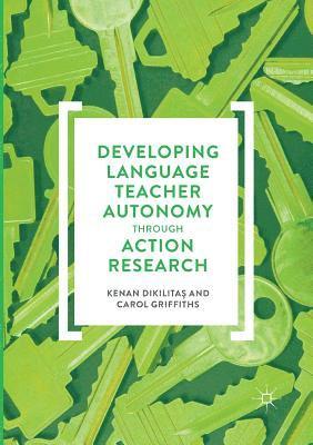 Developing Language Teacher Autonomy through Action Research 1