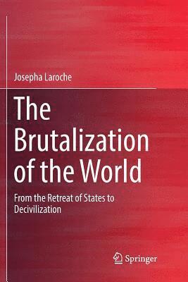 Brutalization of the World