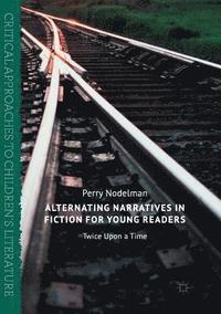 bokomslag Alternating Narratives in Fiction for Young Readers