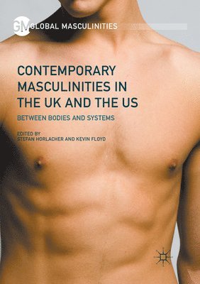 bokomslag Contemporary Masculinities in the UK and the US